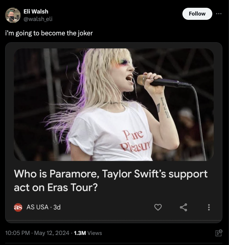 Hayley Williams - Eli Walsh I'm going to become the joker Pire Prasur Who is Paramore, Taylor Swift's support act on Eras Tour? as As Usa. 3d 1.3M Views